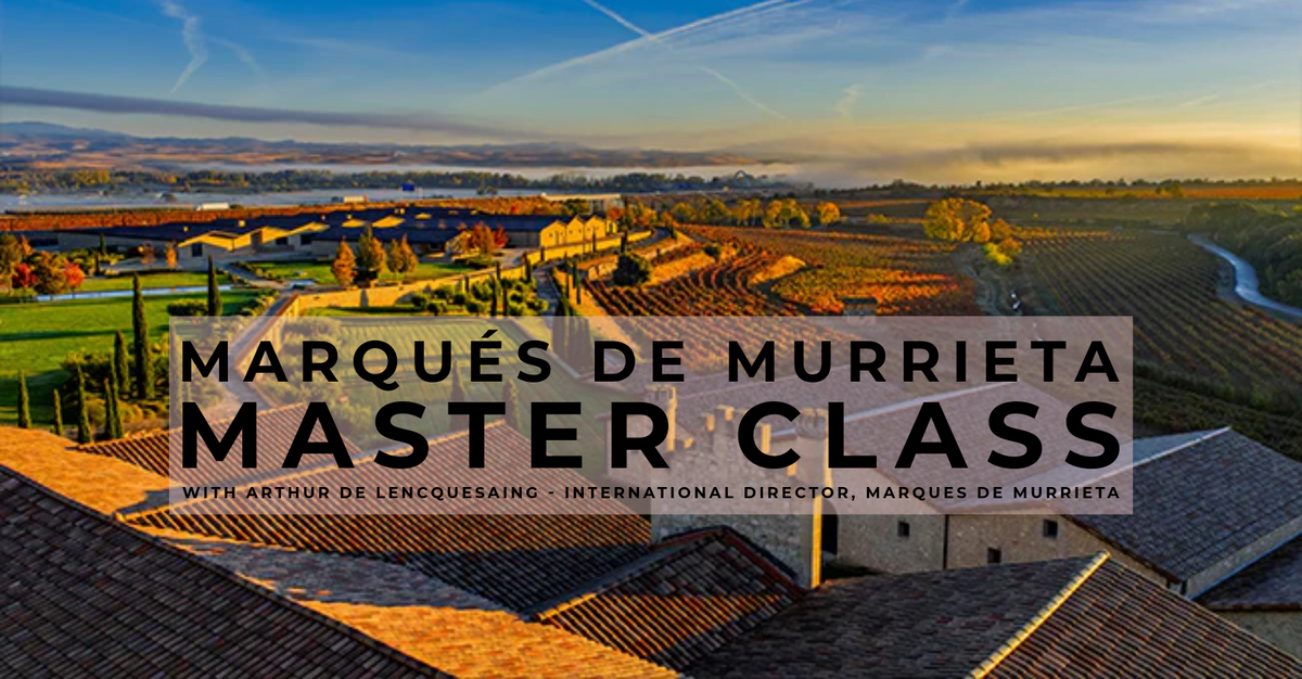 Marques de Murrieta Master Class with Arthur de Lencquesaing