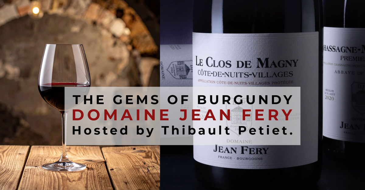 Jean Fery Burgundy Master Class: An Evening with Thibault Petiet
