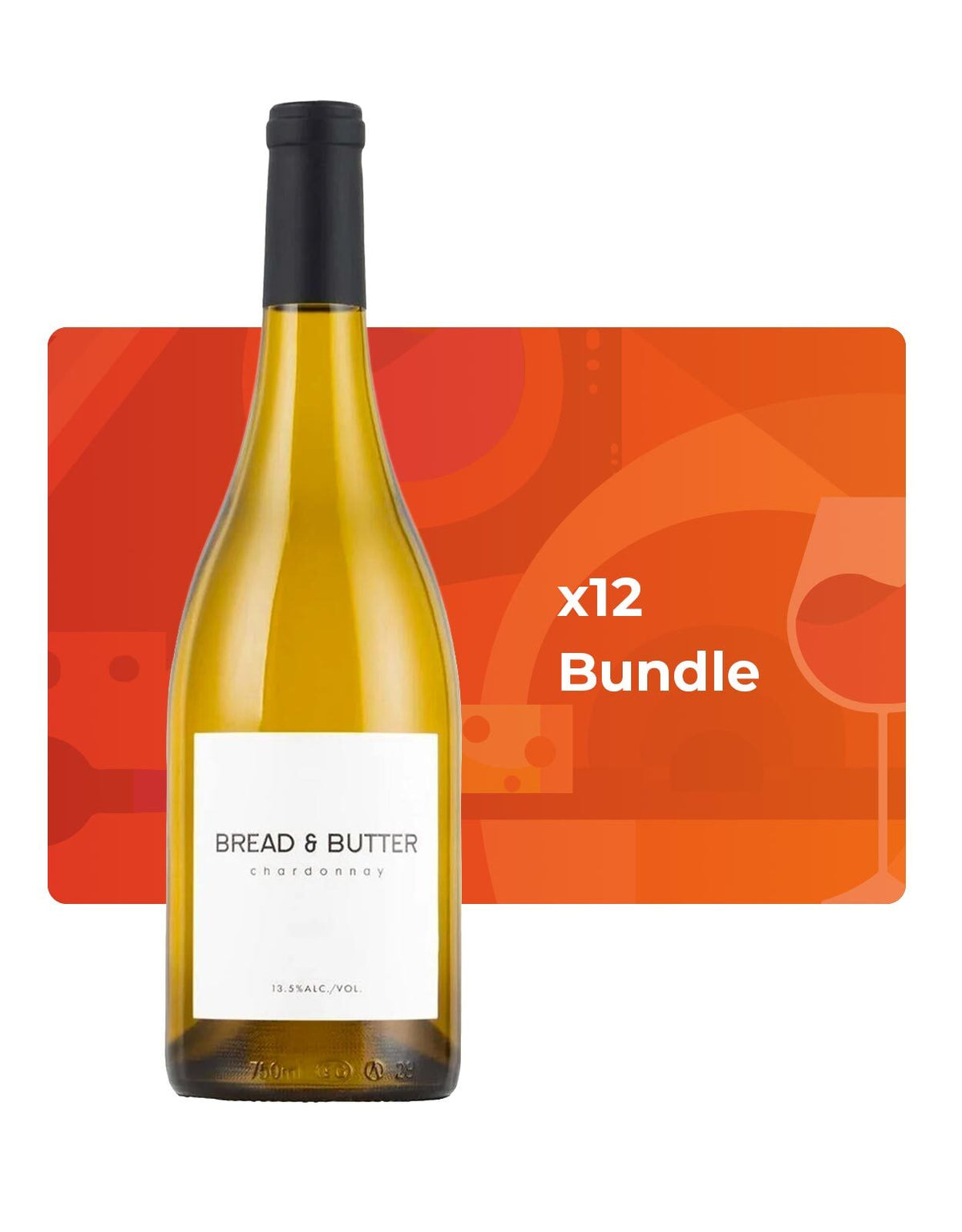 Bread & Butter Chardonnay - Bundle & Save